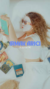 Irmak Arıcı Razıyım