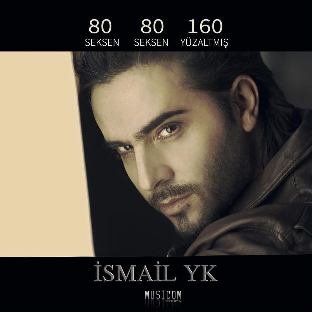 İsmail YK 80 80 160