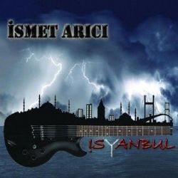 İsmet Arıcı İsyanbul