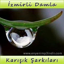 İzmirli Damla İzmirli Damla Şarkıları