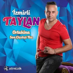 İzmirli Taylan Ortakina