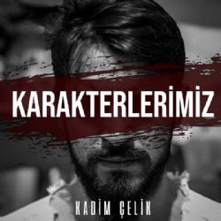 Kadim Çelik Karakterlerimiz