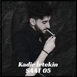 Kadir İrtekin Saat 05