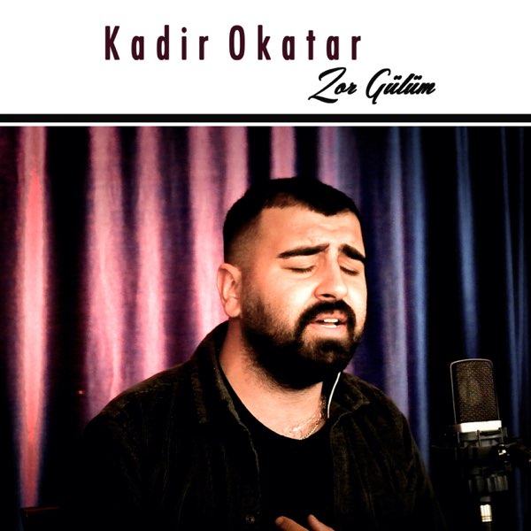 Kadir Okatar Zor Gülüm