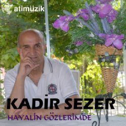 Kadir Sezer Hayalin Gözlerimde