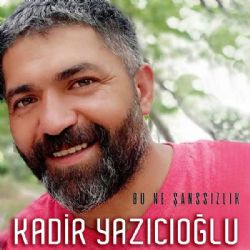 Kadir Yazıcıoğlu Bu Ne Şanssızlık