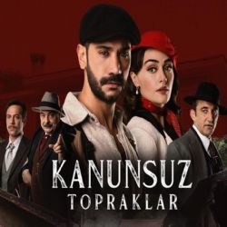 Kanunsuz Topraklar Kanunsuz Topraklar Dizi Müzikleri