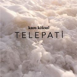 Kaos Köksal Telepati