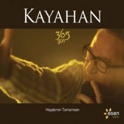 Kayahan 365 Gün Hayatımın Tamamısın