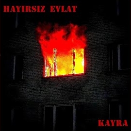 Kayra Hayırsız Evlat