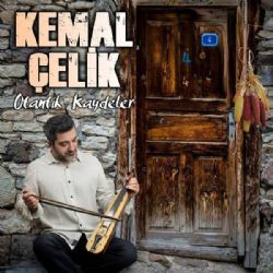 Kemal Çelik Otantik Kaydeler