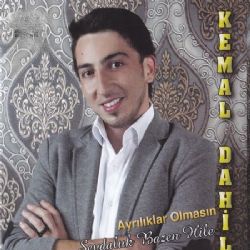 Kemal Dahil Ayrılıklar Olmasın