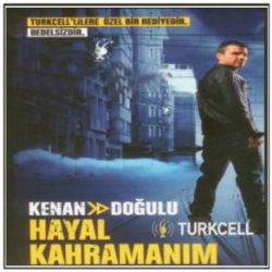 Kenan Doğulu Hayal Kahramanım