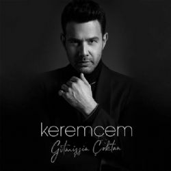 Keremcem Gitmişsin Çoktan