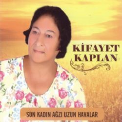 Kifayet Kaplan Son Kadın