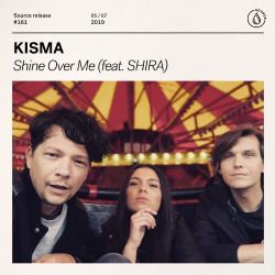 Kisma Shine Over Me