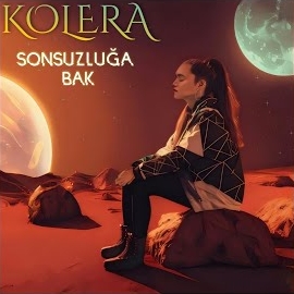 Kolera Sonsuzluğa Bak