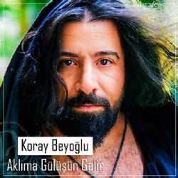 Koray Beyoğlu Aklıma Gülüşün Gelir