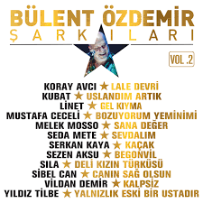 Kubat Bülent Özdemir Şarkıları Vol 2