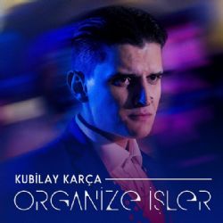 Kubilay Karça Organize İşler