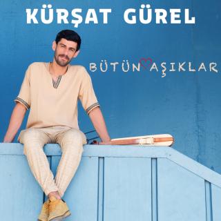 Kürşat Gürel Bütün Aşıklar