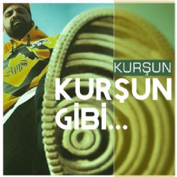 Kurşun Kurşun Gibi