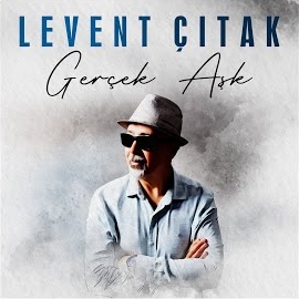 Levent Çıtak Gerçek Aşk