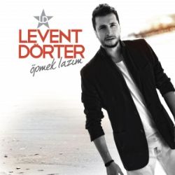 Levent Dörter Öpmek Lazım