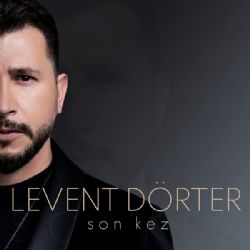 Levent Dörter Son Kez