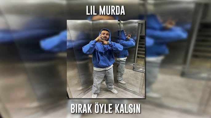 Lil Murda Bırak Öyle Kalsın