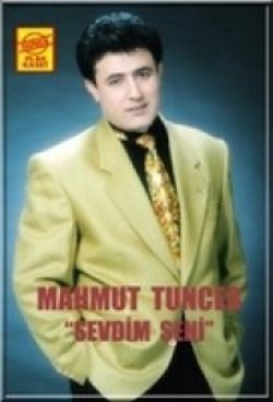 Mahmut Tuncer Sevdim Seni