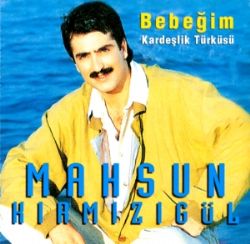 Mahsun Kırmızıgül Bebeğim Kardeşlik Türküsü