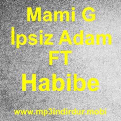 Mami G İpsiz Adam