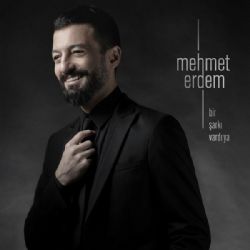 Mehmet Erdem Bir Şarkı Vardı Ya