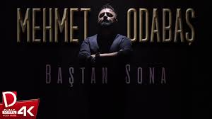 Mehmet Odabaş Baştan Sona