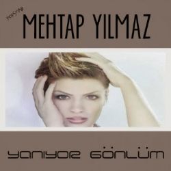 Mehtap Yılmaz Yanıyor Gönlüm