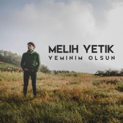 Melih Yetik Yeminim Olsun