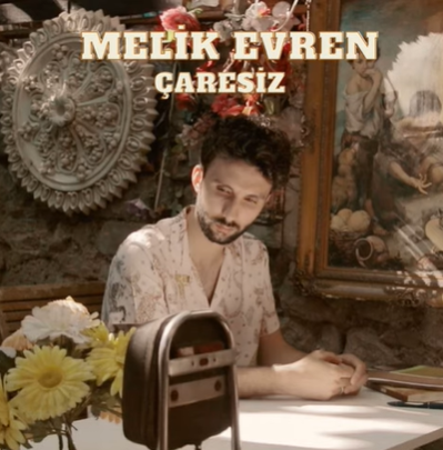 Melik Evren Çaresiz