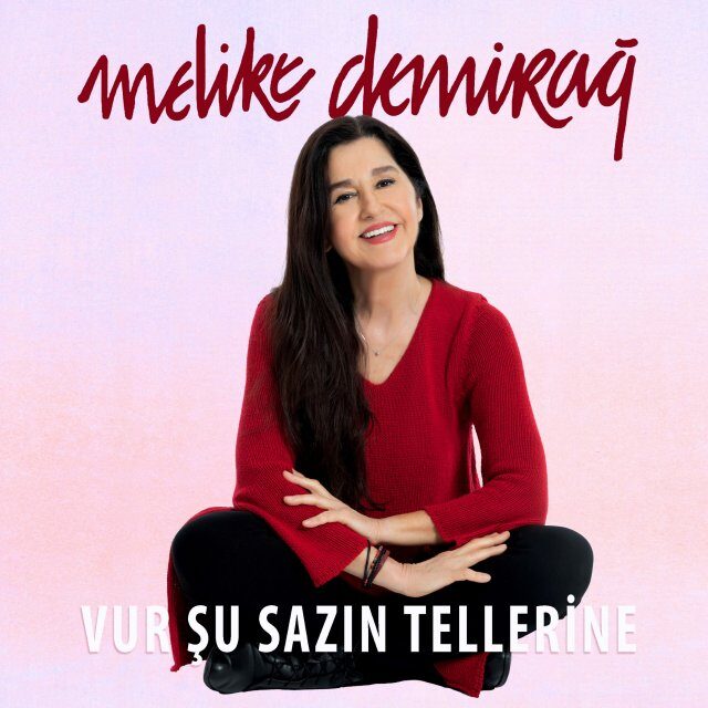 Melike Demirağ Vur Şu Sazın Tellerine