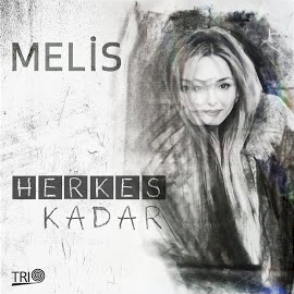 Melis Herkes Kadar