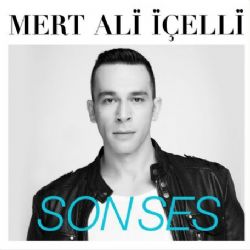 Mert Ali İçelli Son Ses