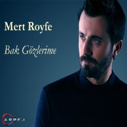 Mert Royfe Bak Gözlerime