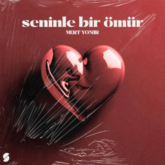 Mert Yonar Seninle Bir Ömür