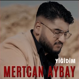 Mertcan Aybay Yiğidim