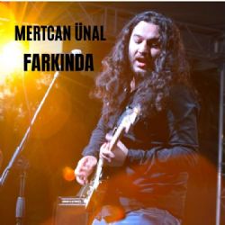 Mertcan Ünal Farkında