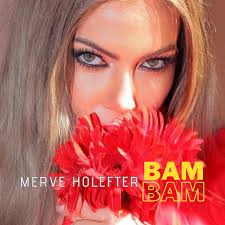 Merve Holefter Bam Bam