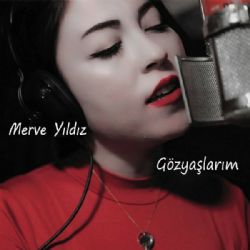 Merve Yıldız Gözyaşlarım