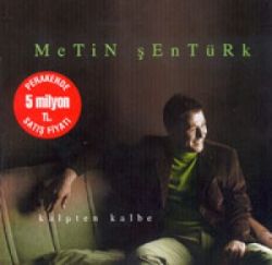 Metin Şentürk Kalpten Kalbe