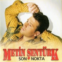 Metin Şentürk Son Nokta