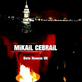 Mikail Cebrail Bete Nawım